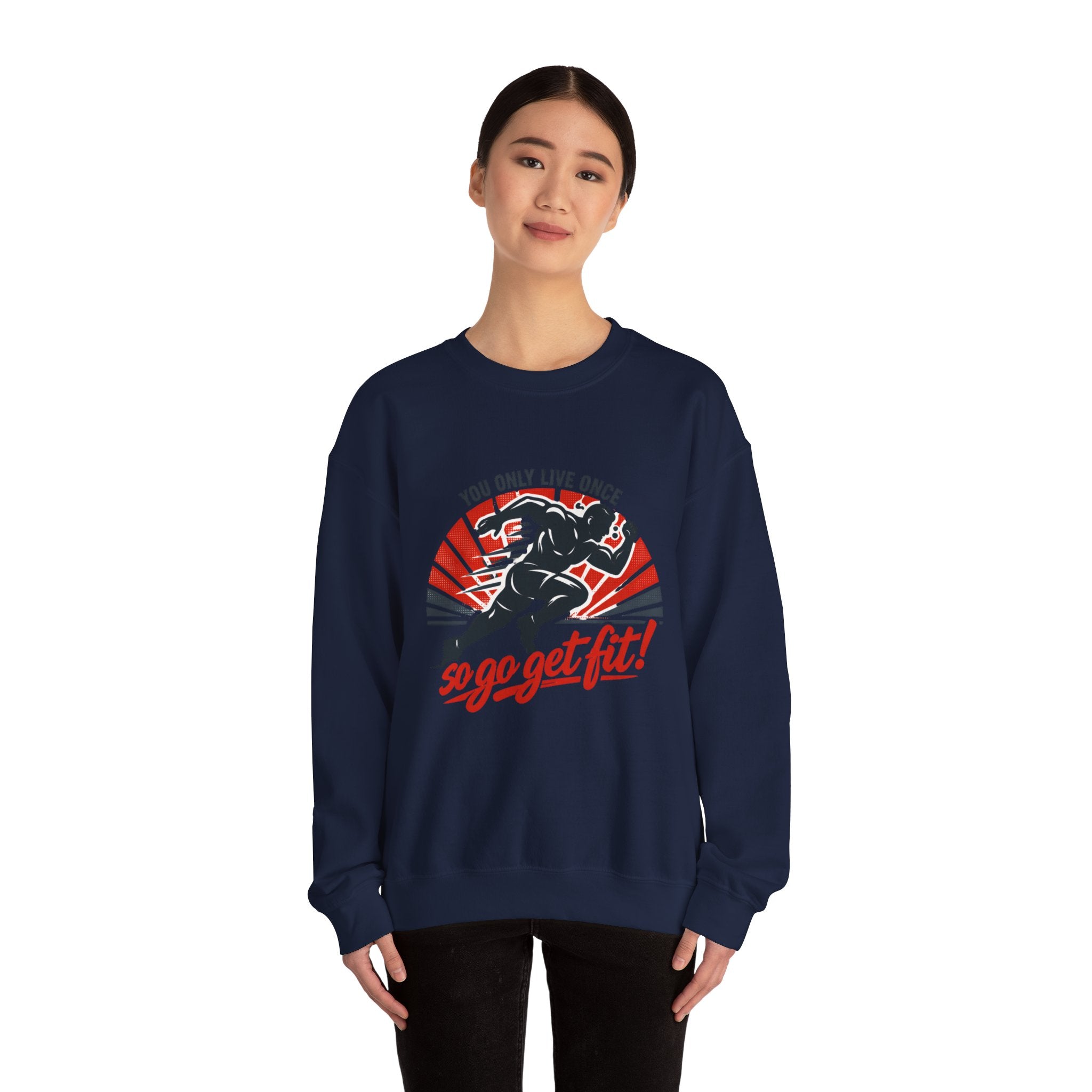 "You Only Live Once, So Go Get Fit!" Runner Fitness Crewneck Sweatshirt