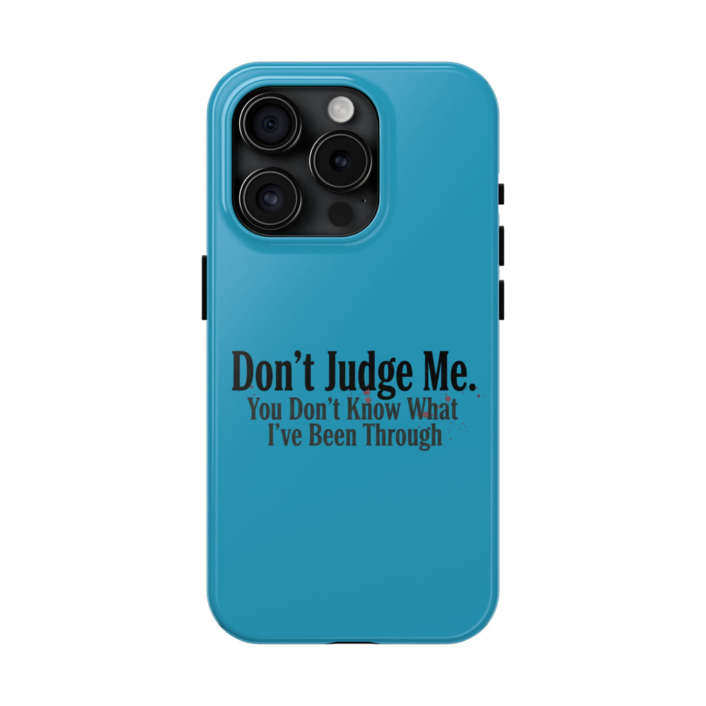 Don't Judge Me Quote Tough phone case | Tough Phone Case, teal typography