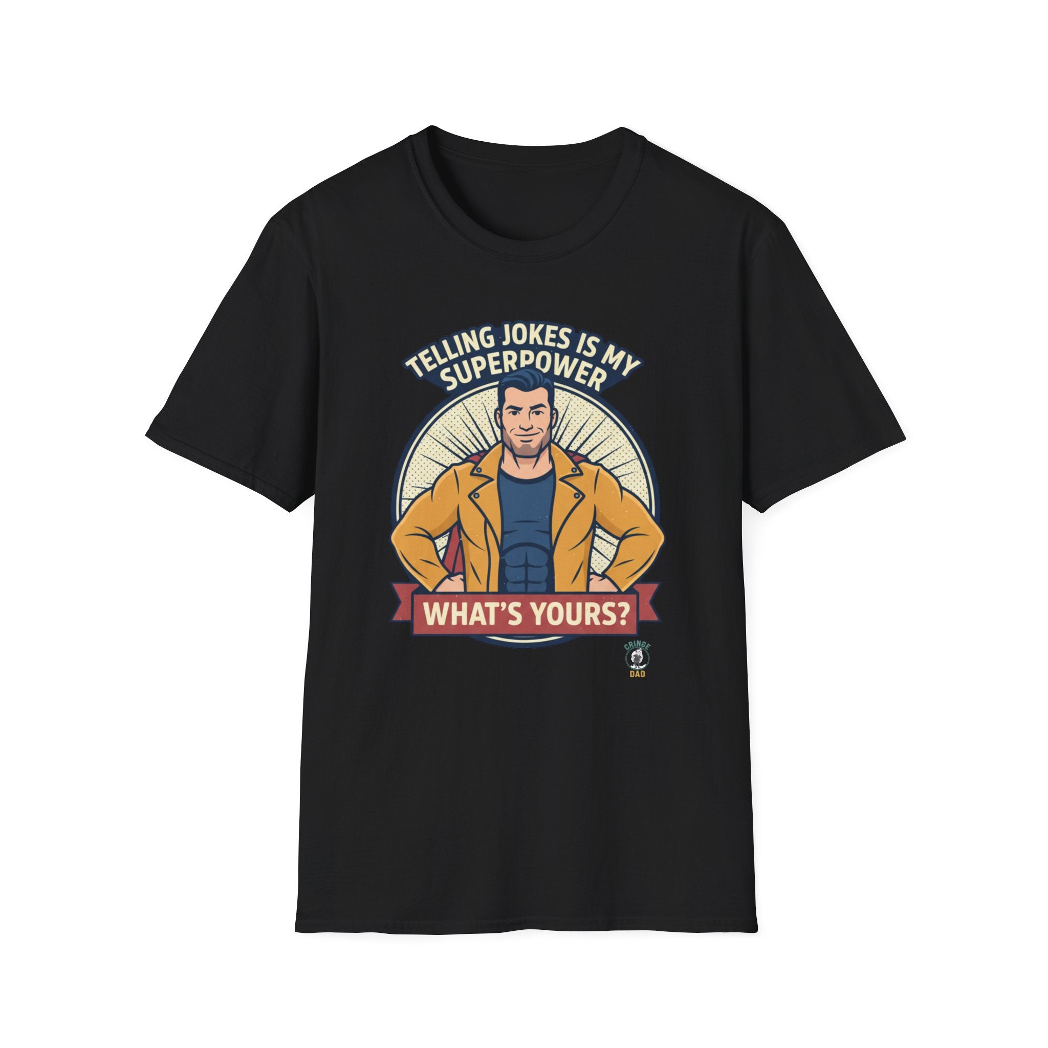"Telling Jokes Is My Superpower, What's Yours?" Casual Funny T-Shirt