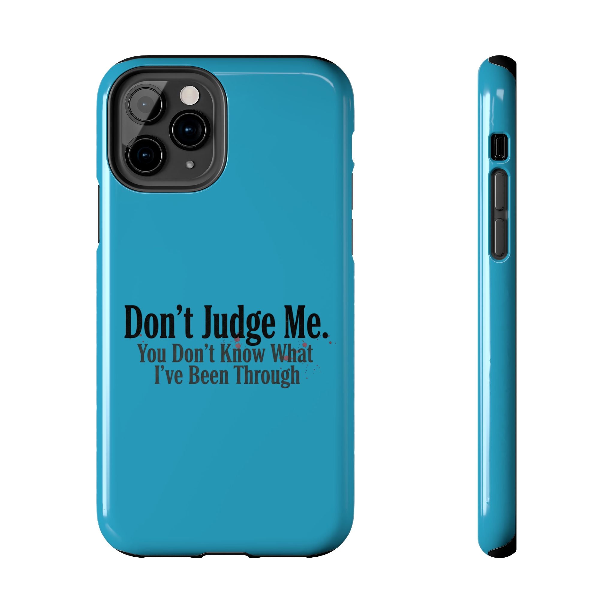 Don't Judge Me Quote Tough phone case | Tough Phone Case, teal typography