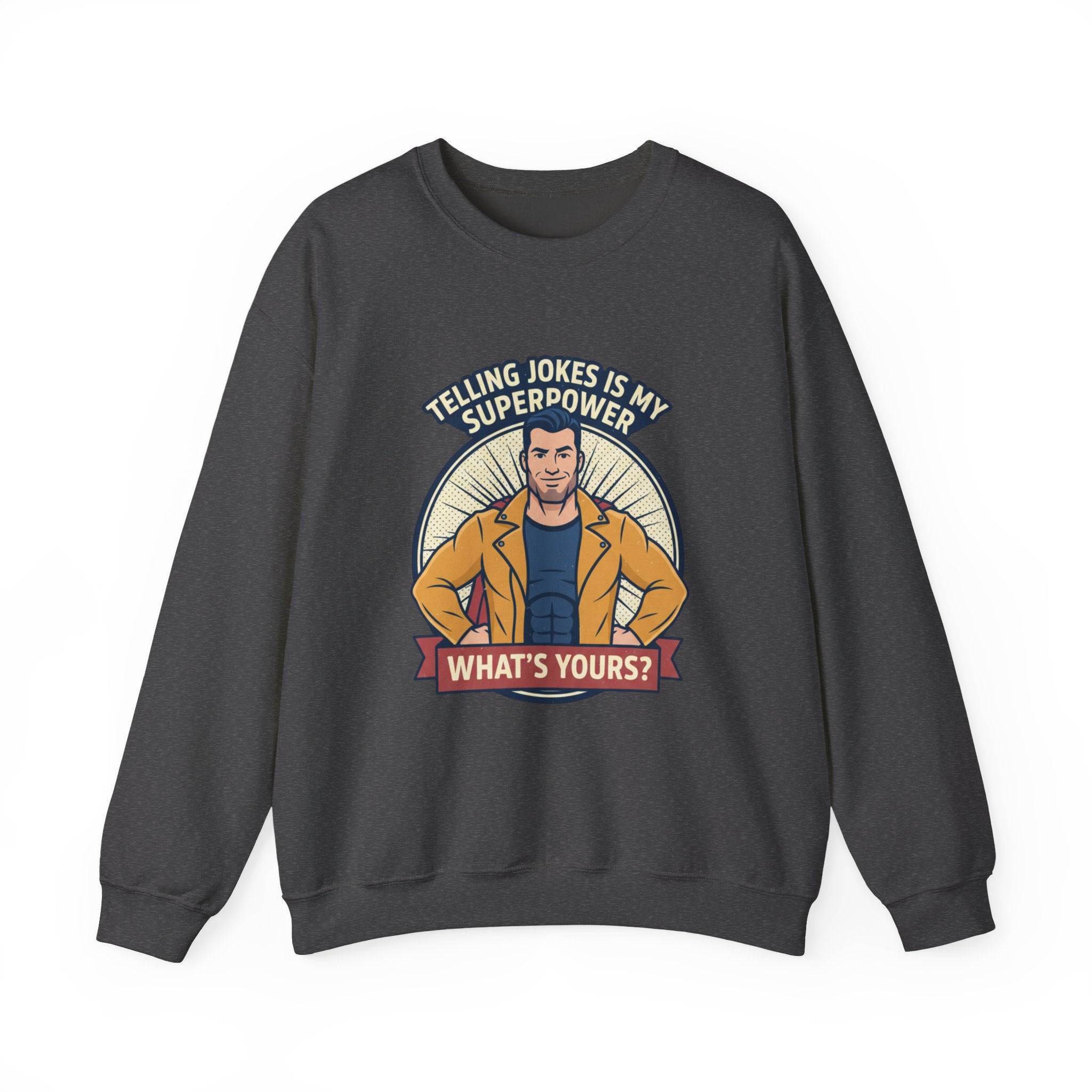 "Telling Jokes Is My Superpower" Graphic Sweatshirt