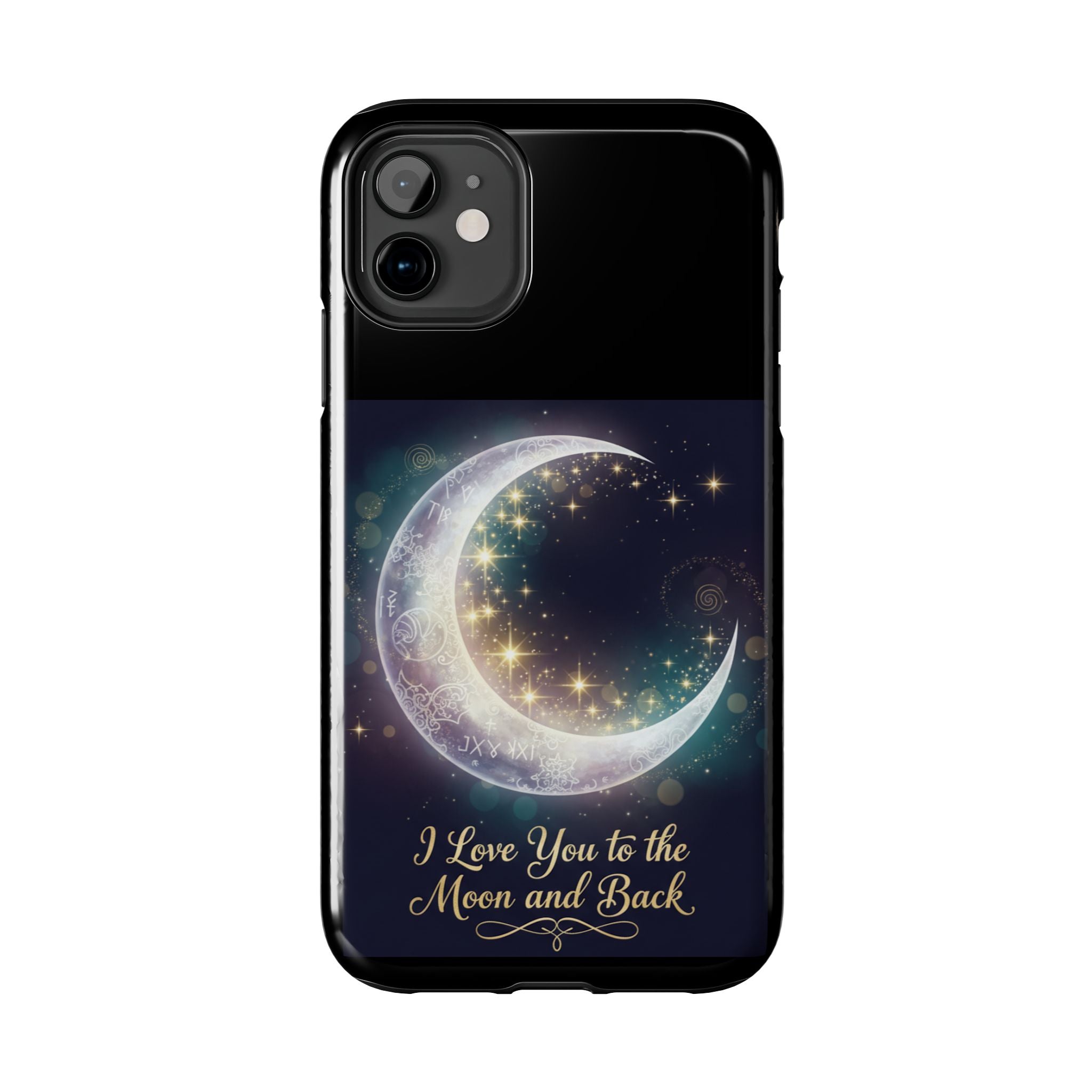 I Love You to the Moon and Back Phone Case | Moon Crescent Stars