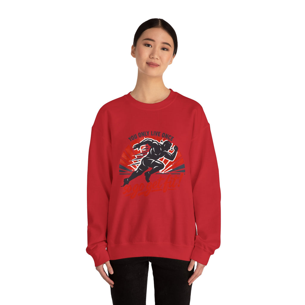 "You Only Live Once, So Go Get Fit!" Runner Fitness Crewneck Sweatshirt