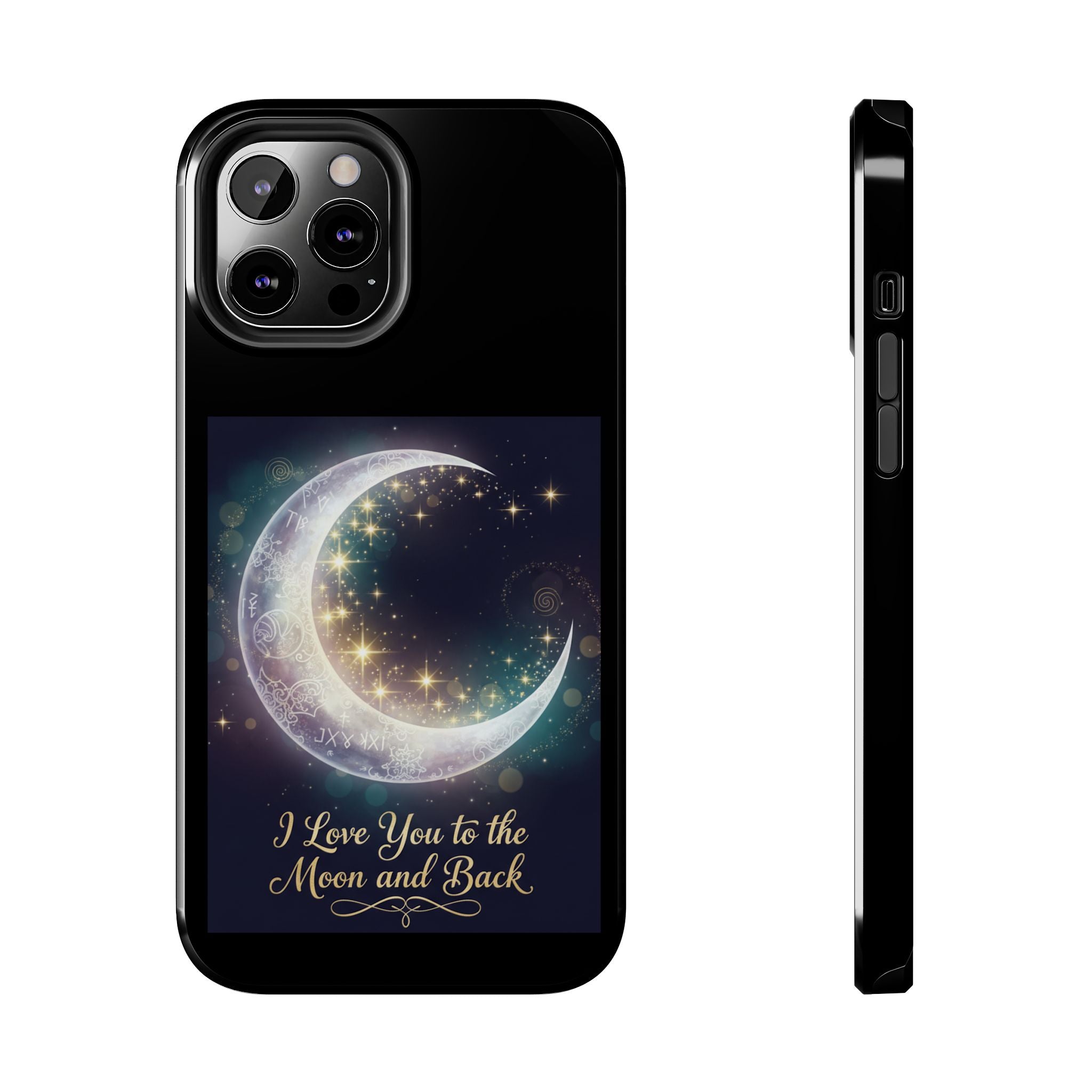 I Love You to the Moon and Back Phone Case | Moon Crescent Stars