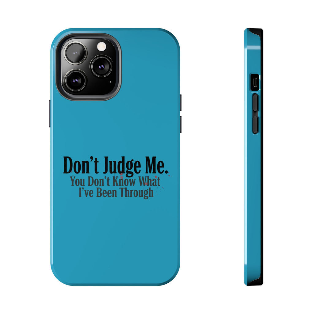 Don't Judge Me Quote Tough phone case | Tough Phone Case, teal typography