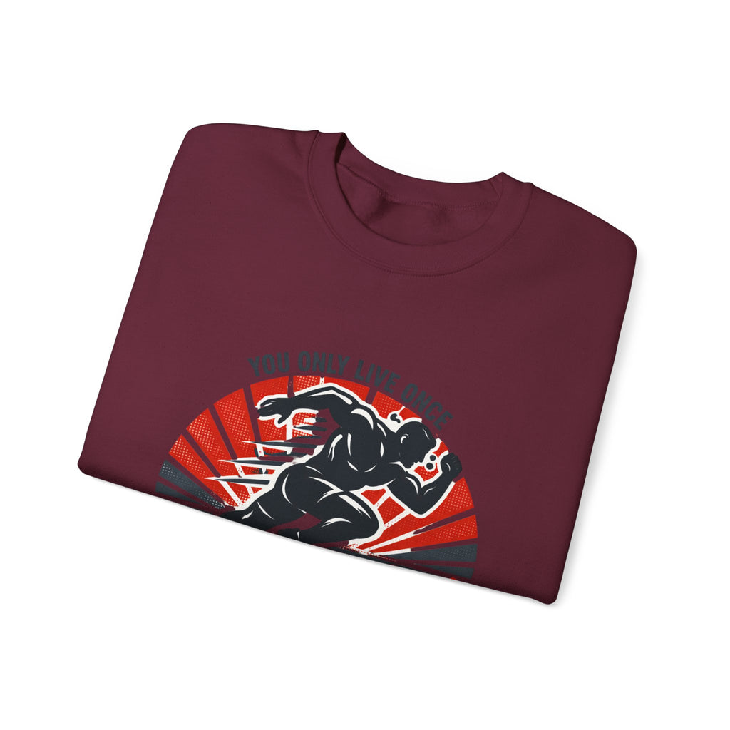 "You Only Live Once, So Go Get Fit!" Runner Fitness Crewneck Sweatshirt