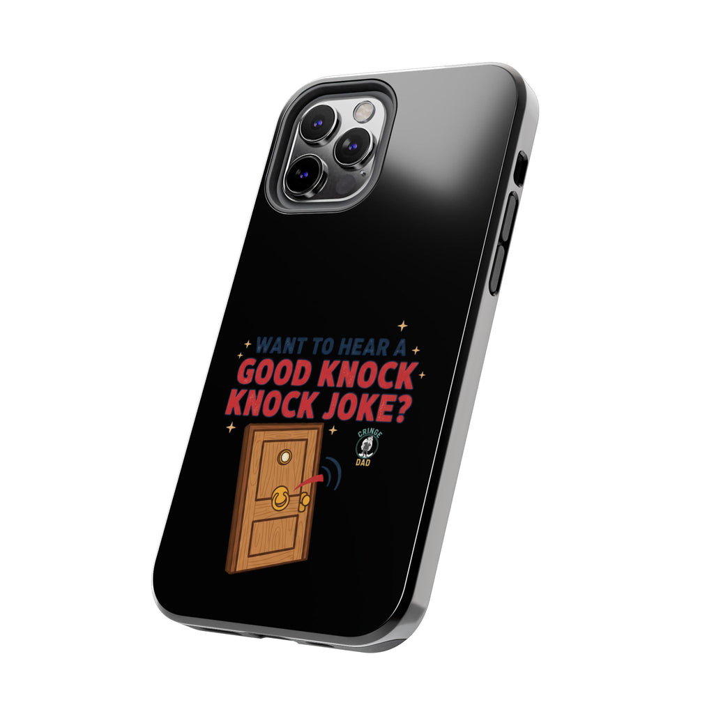 Want To Hear A Good Knock Knock Joke Phone Case | Tough Phone Case