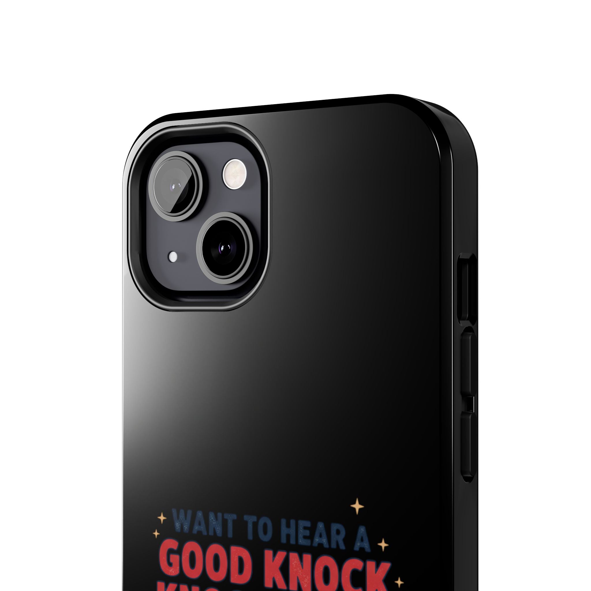 Want To Hear A Good Knock Knock Joke Phone Case | Tough Phone Case