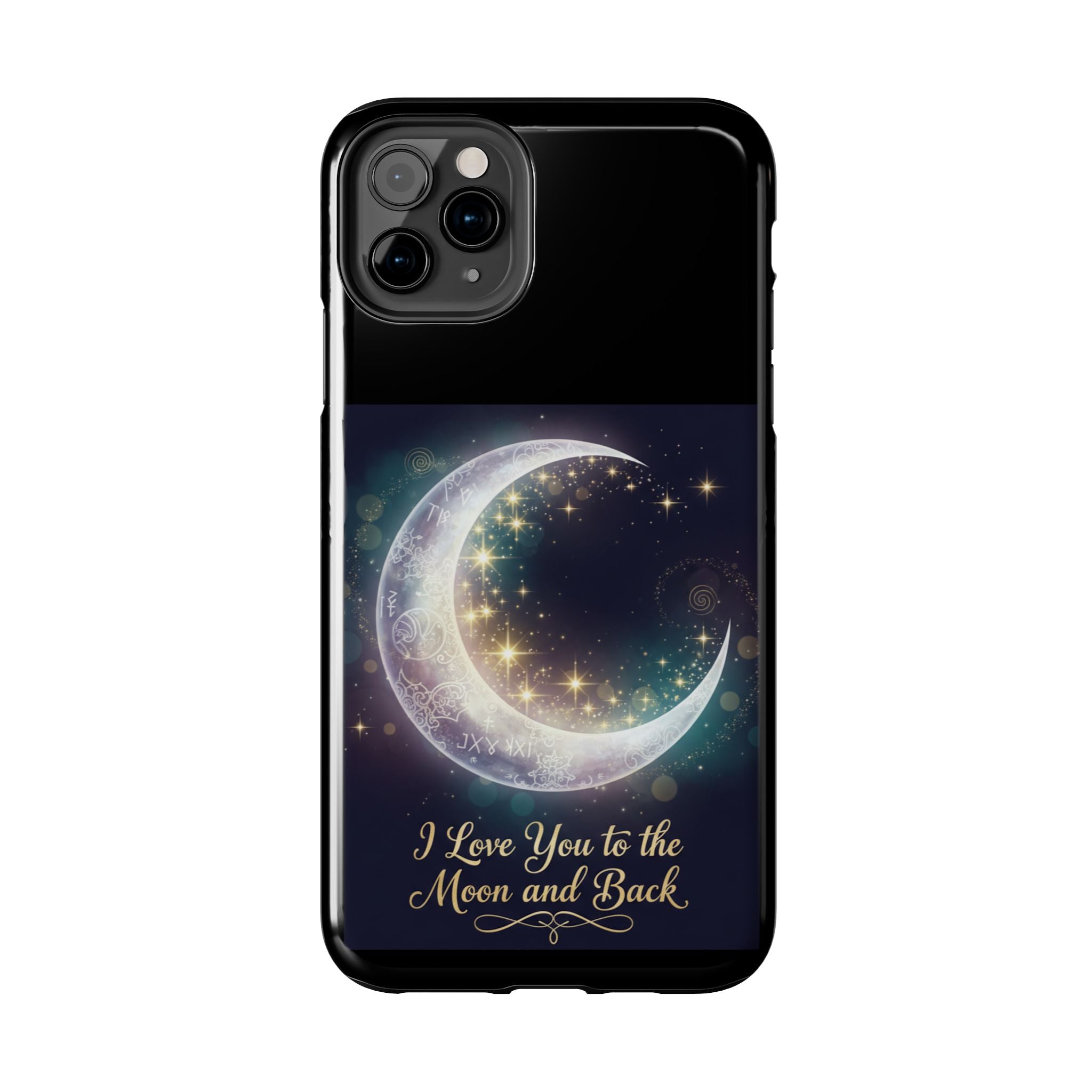 I Love You to the Moon and Back Phone Case | Moon Crescent Stars