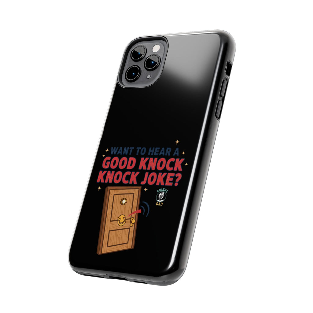 Want To Hear A Good Knock Knock Joke Phone Case | Tough Phone Case
