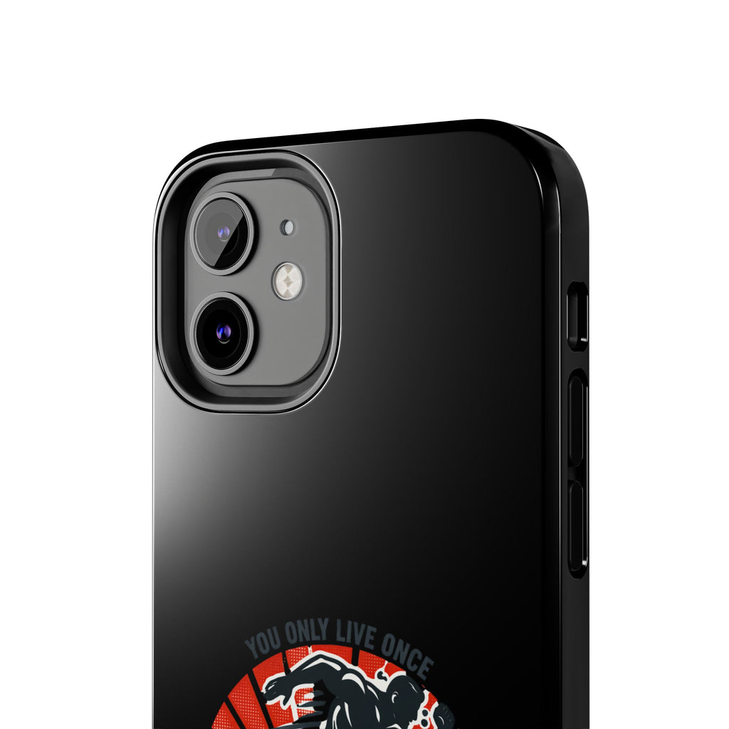 You Only Live Once So Go Get Fit phone case | Tough Phone Case, motivational fitness design