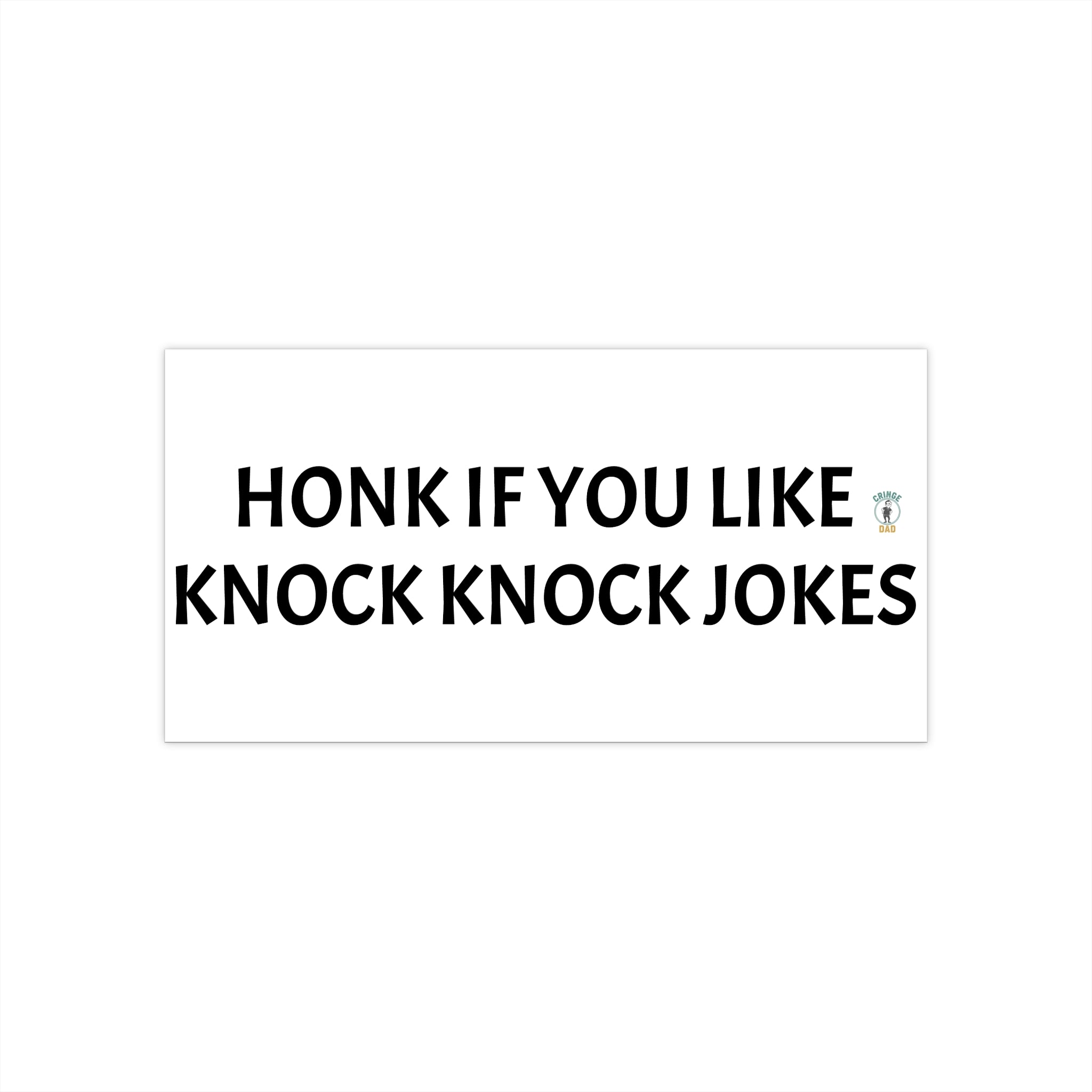 Honk If You Like Knock Knock Jokes Bumper Sticker