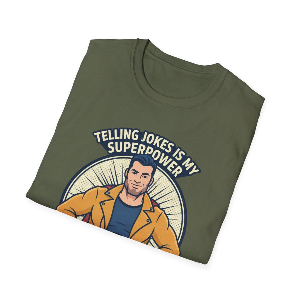 "Telling Jokes Is My Superpower, What's Yours?" Casual Funny T-Shirt