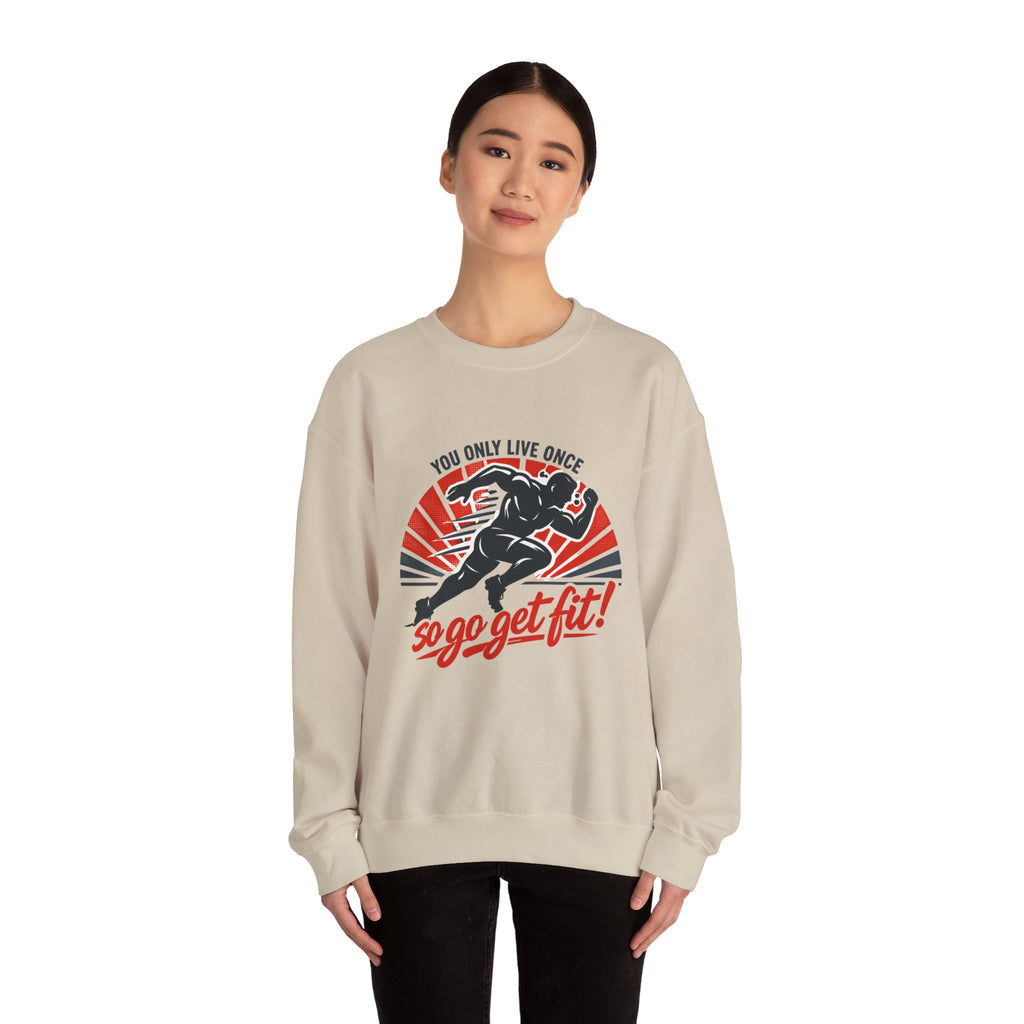 "You Only Live Once, So Go Get Fit!" Runner Fitness Crewneck Sweatshirt