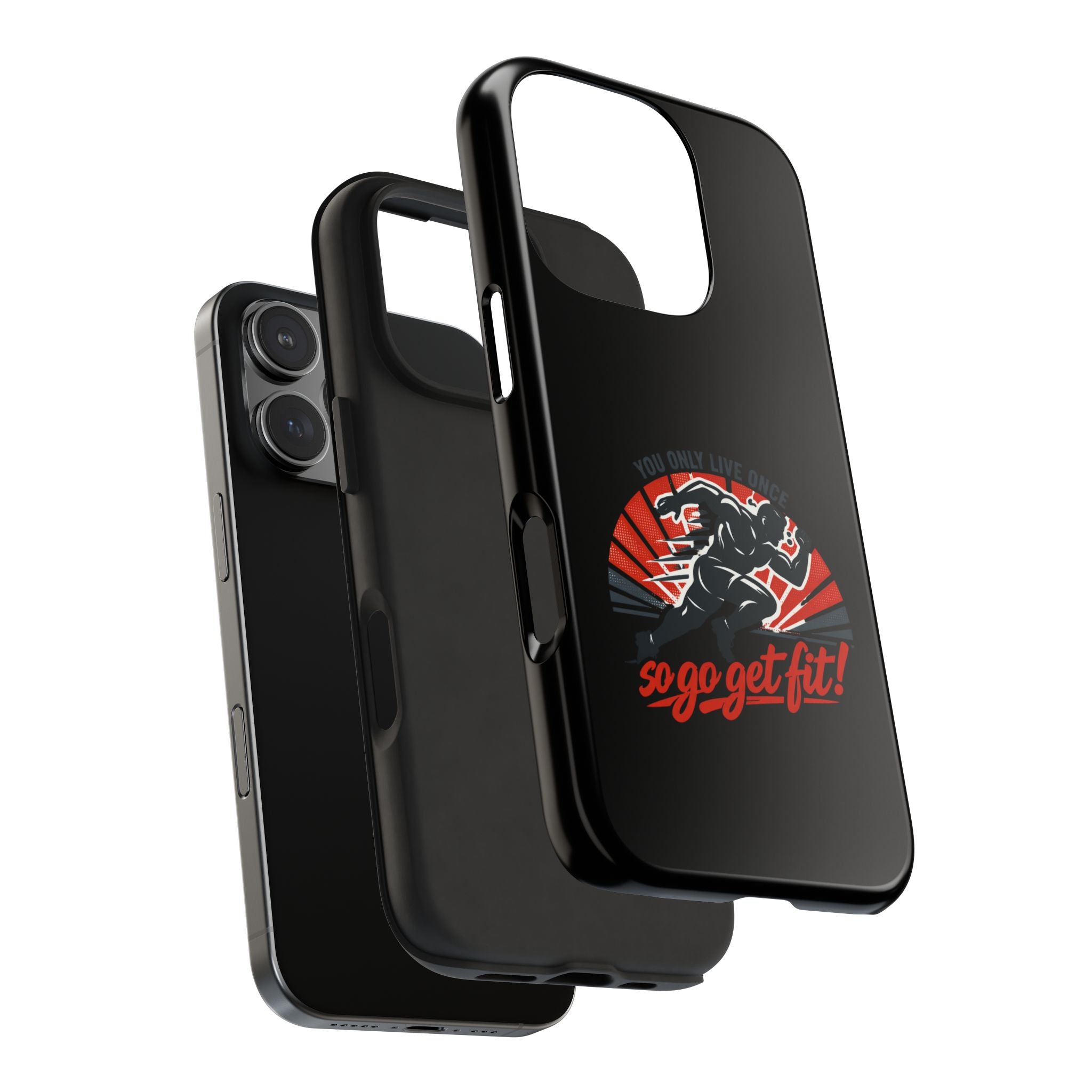 You Only Live Once So Go Get Fit phone case | Tough Phone Case, motivational fitness design