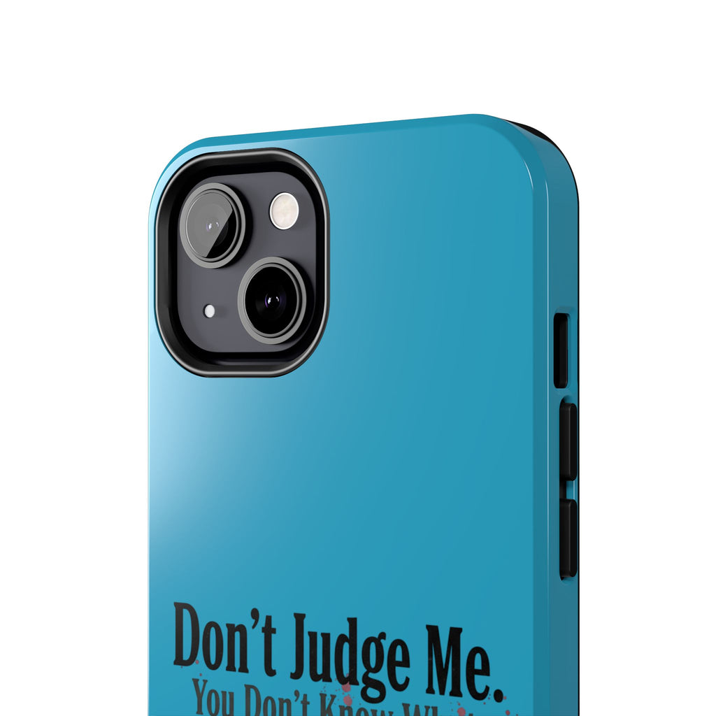 Don't Judge Me Quote Tough phone case | Tough Phone Case, teal typography
