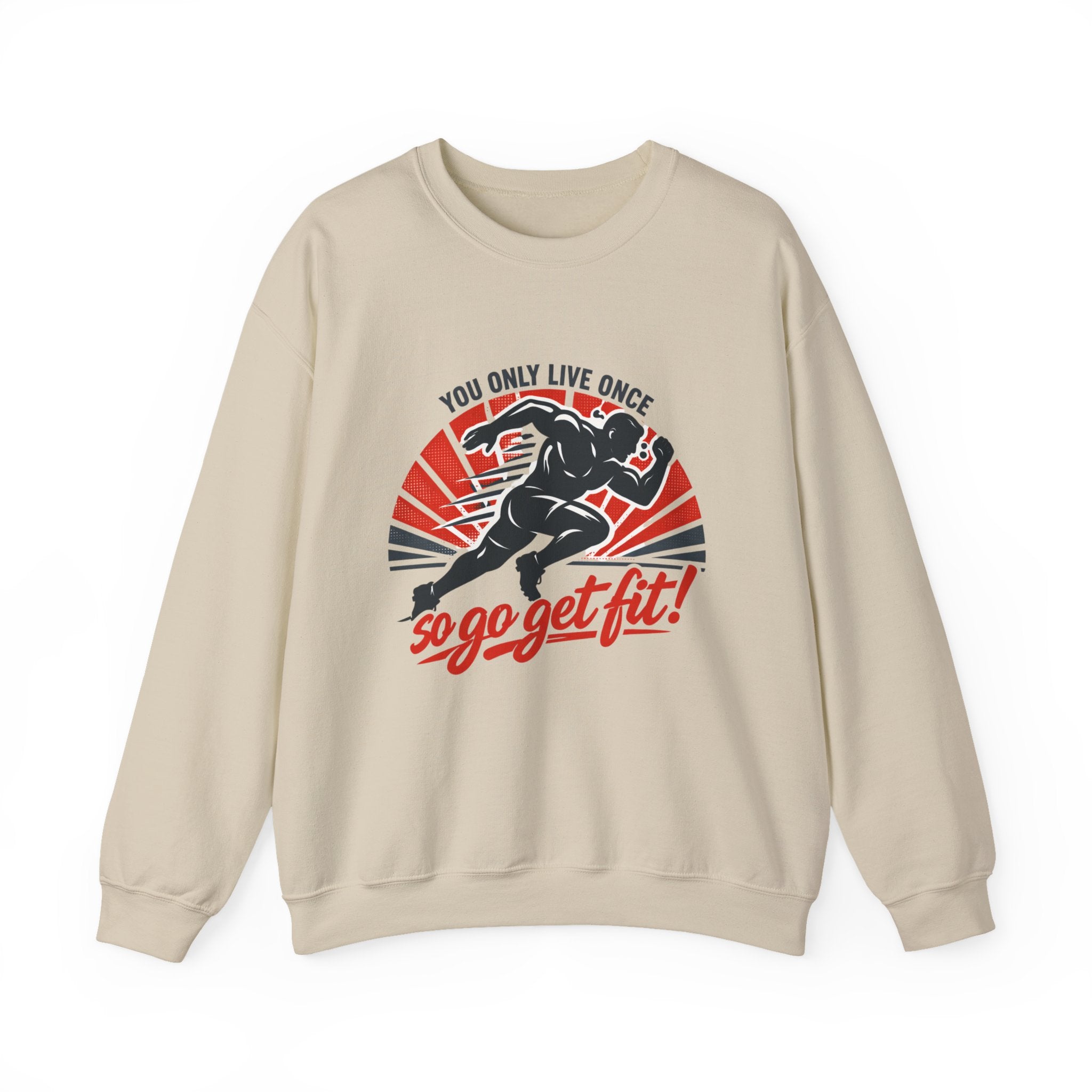 "You Only Live Once, So Go Get Fit!" Runner Fitness Crewneck Sweatshirt