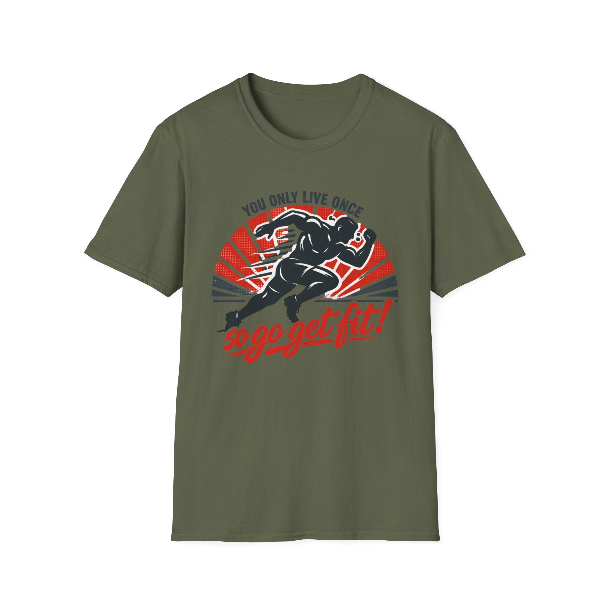 Motivational Fitness T-Shirt — "You Only Live Once So Go Get Fit!"