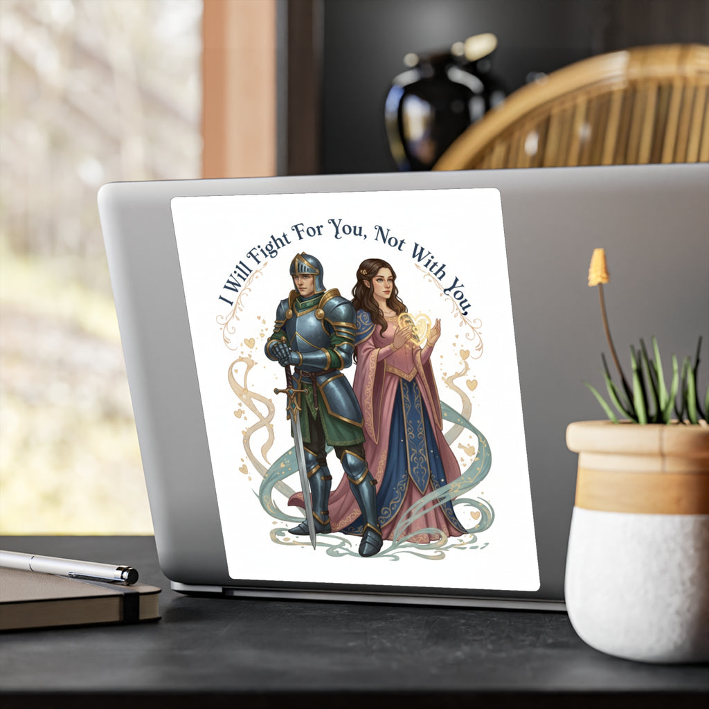 Medieval Knight & Lady Kiss-Cut Vinyl Sticker — "I Will Fight For You, Not With You"